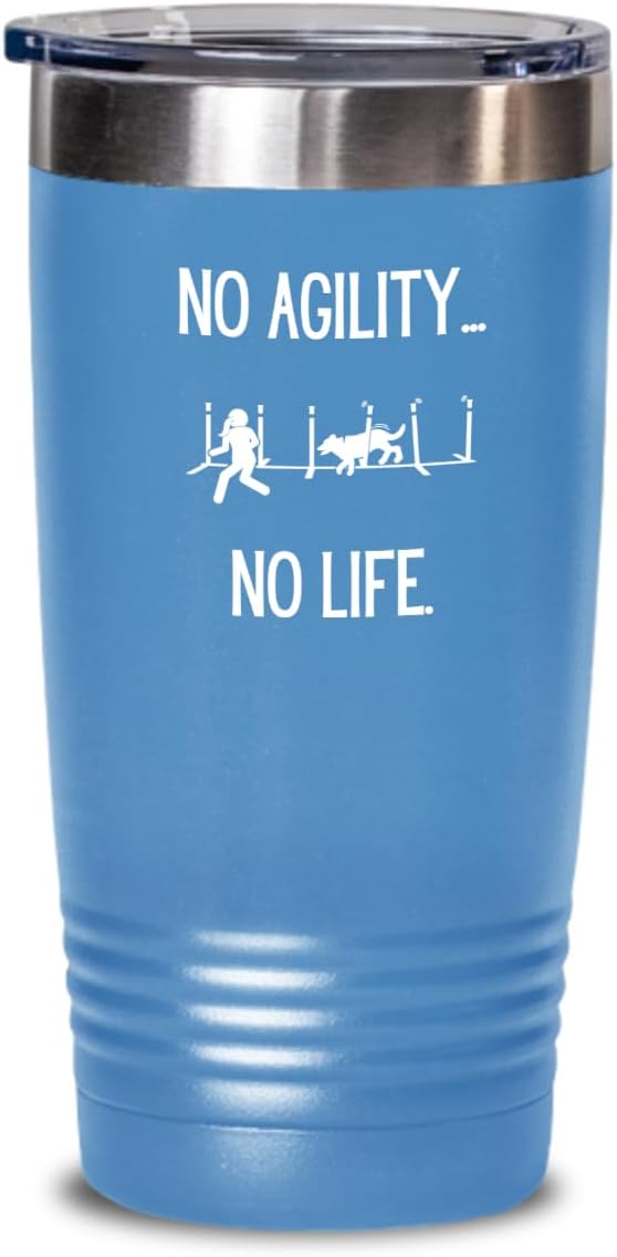 Agility Dog Life, Gift for Agility Enthusiast, Hot Cold Insulated Tumbler by Unknown