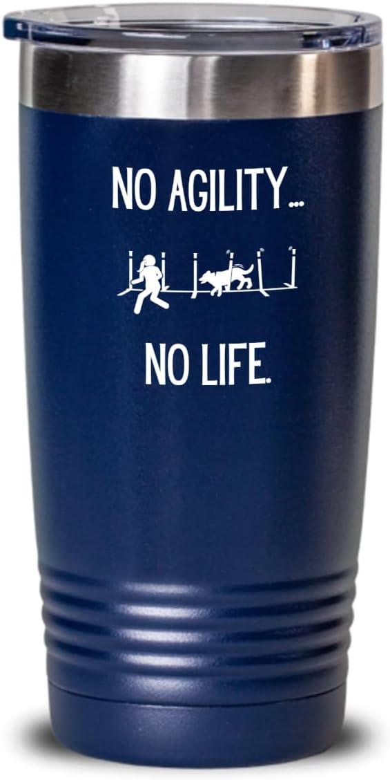 Agility Dog Life, Gift for Agility Enthusiast, Hot Cold Insulated Tumbler by Unknown
