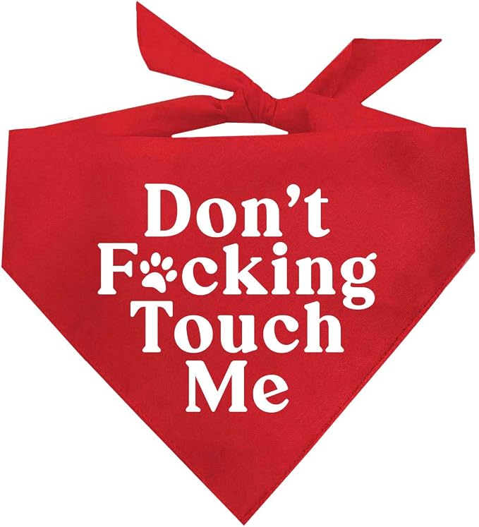 Don't F*ckin Touch Me Dog Bandana by TeesTails