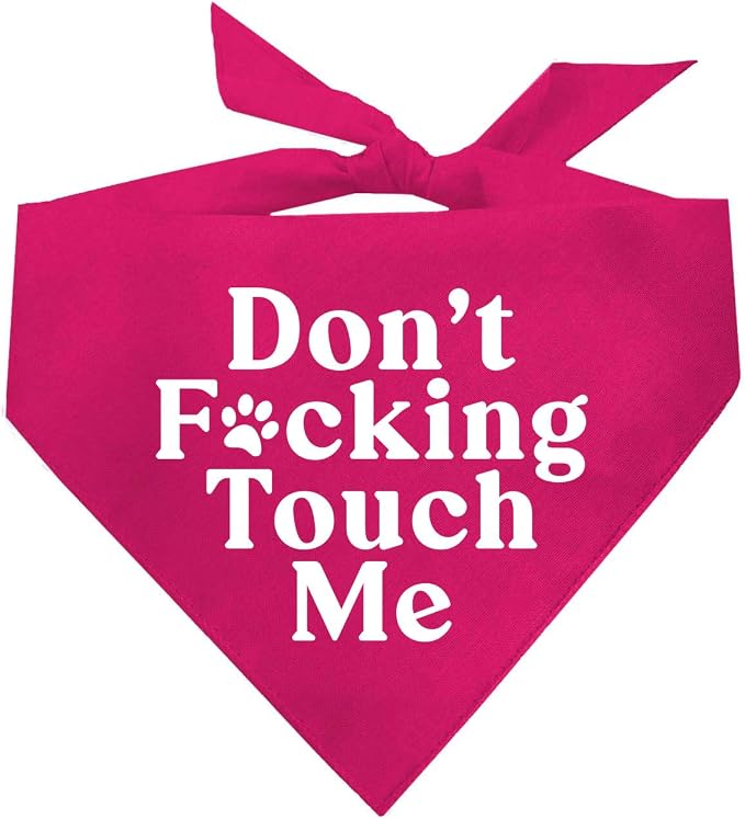 Don't F*ckin Touch Me Dog Bandana by TeesTails