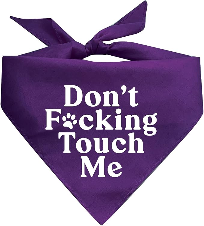 Don't F*ckin Touch Me Dog Bandana by TeesTails