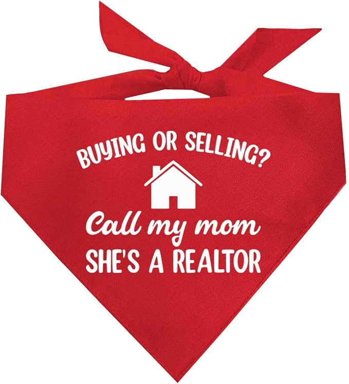 Buying Or Selling? Call My Mom She's A Realtor Dog Bandana by TeesTails