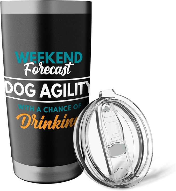 Weekend Forecast Dog Agility Drinking Funny Dog Agility Stainless Steel - Image 5