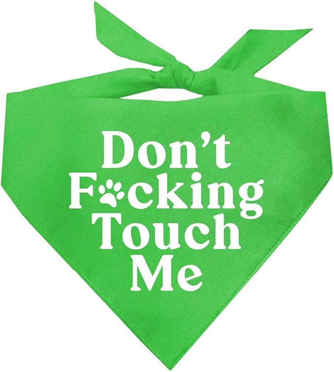 Don't F*ckin Touch Me Dog Bandana by TeesTails