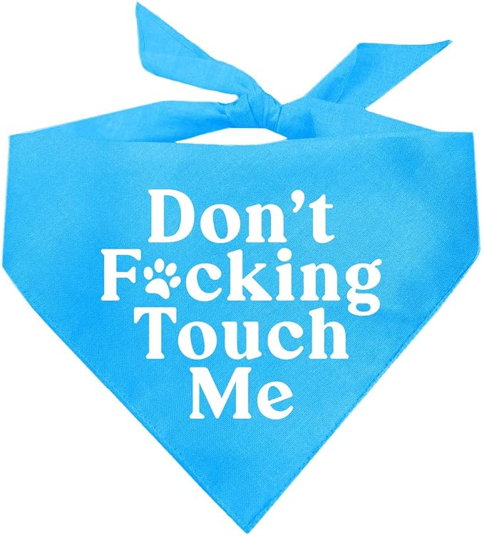 Don't F*ckin Touch Me Dog Bandana by TeesTails